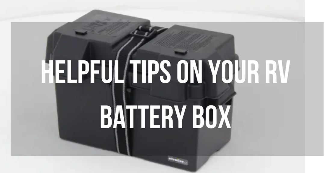 helpful tips on your rv battery box